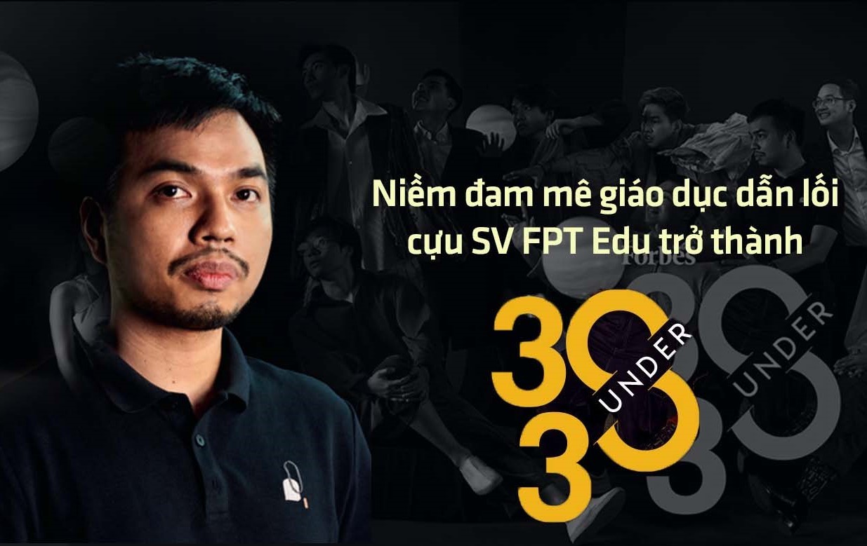 Niềm đam mê giáo dục dẫn lối cựu SV FPT Edu trở thành Under30 Việt Nam